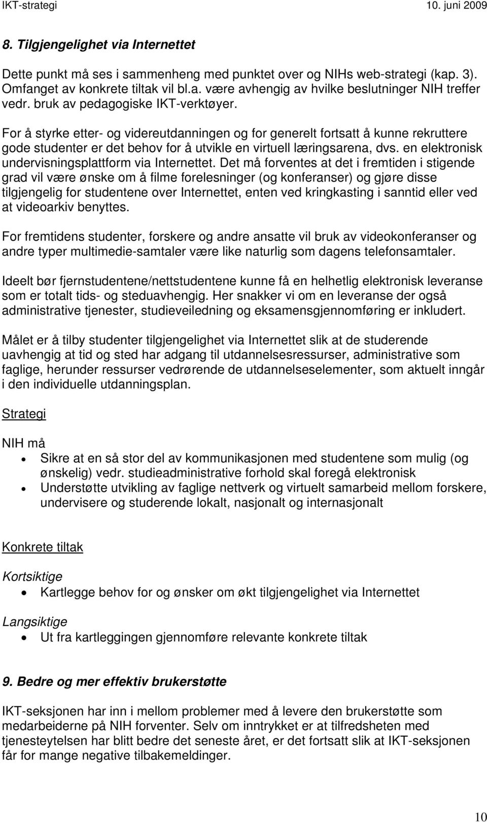 en elektronisk undervisningsplattform via Internettet.