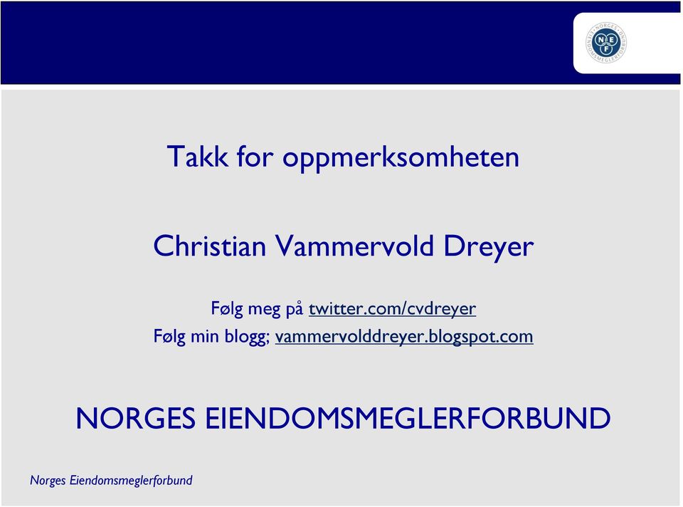 com/cvdreyer Følg min blogg;