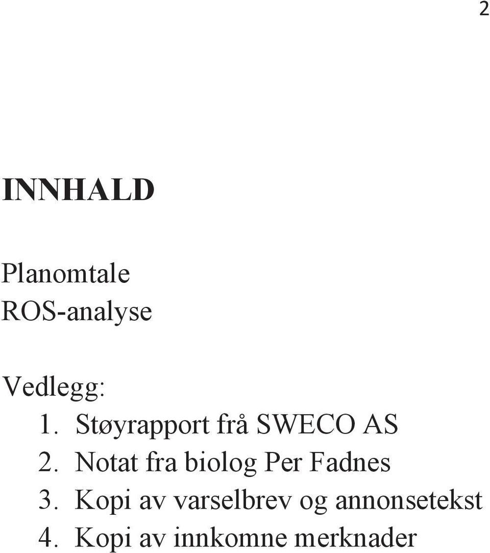 Notat fra biolog Per Fadnes 3.