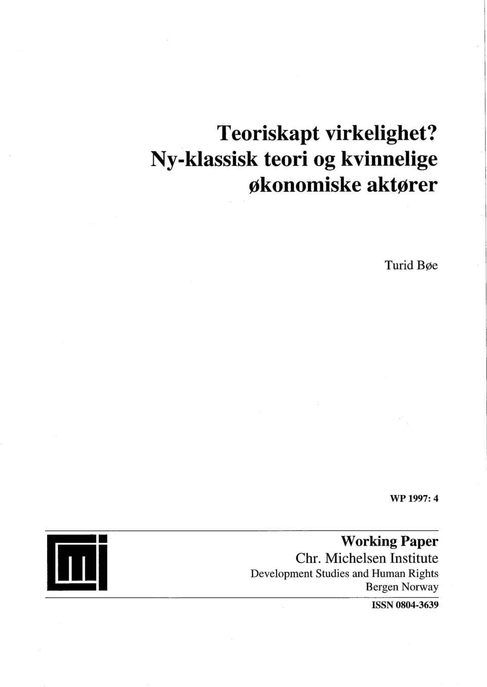 Turid Bøe WP 1997: 4 -I. W orking Paper Chr.