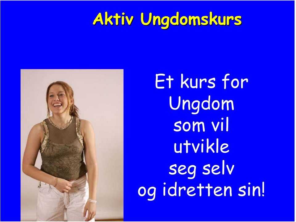 som vil utvikle seg