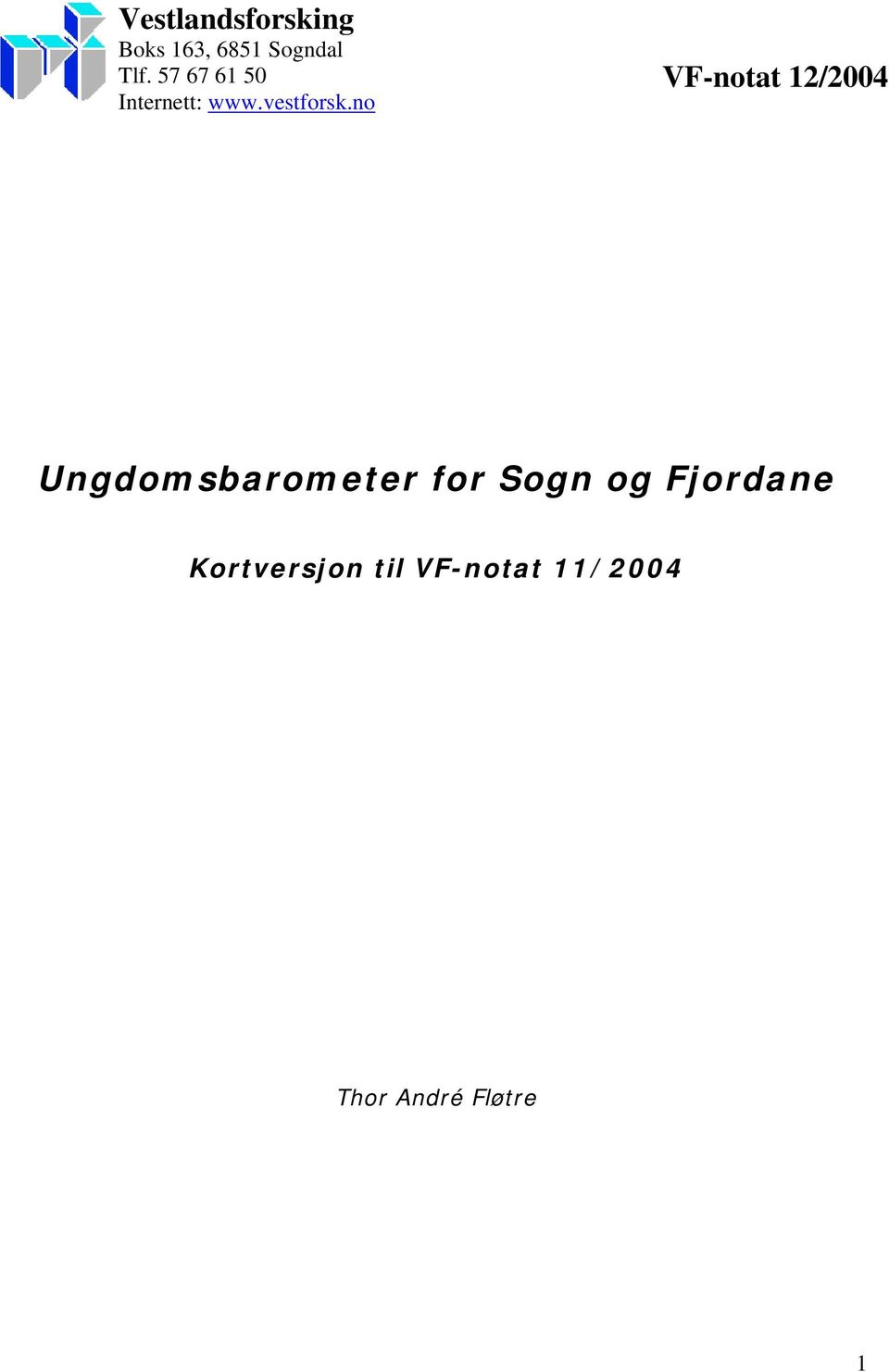 no VF-notat 12/2004 Ungdomsbarometer for Sogn og