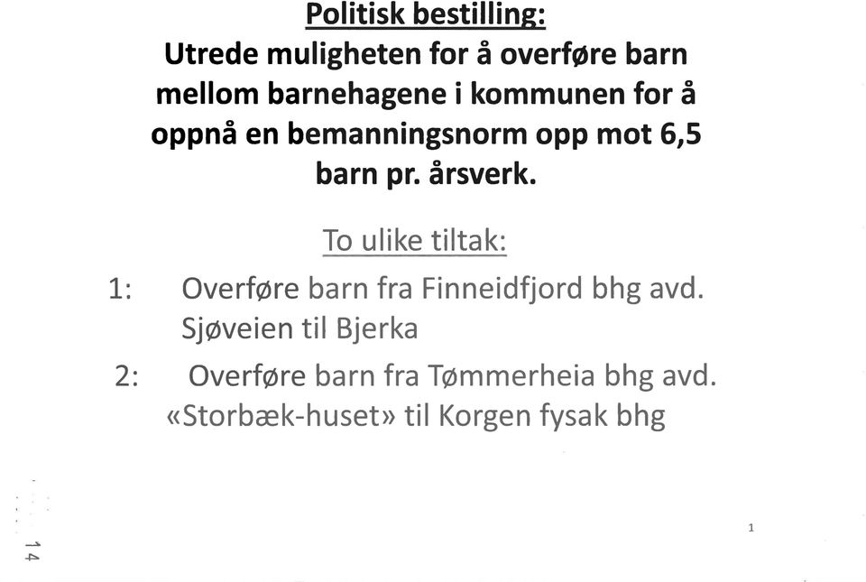 årsverk. Tou l ke t tk L Overføre brn fr Finne dtjord bhg vd.