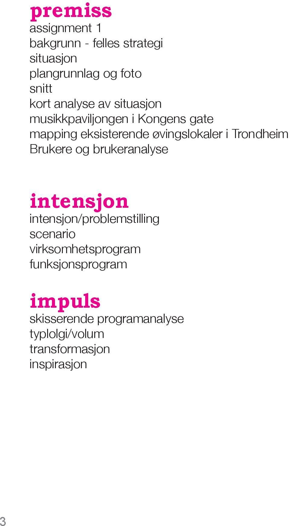 Trondheim Brukere og brukeranalyse intensjon intensjon/problemstilling scenario