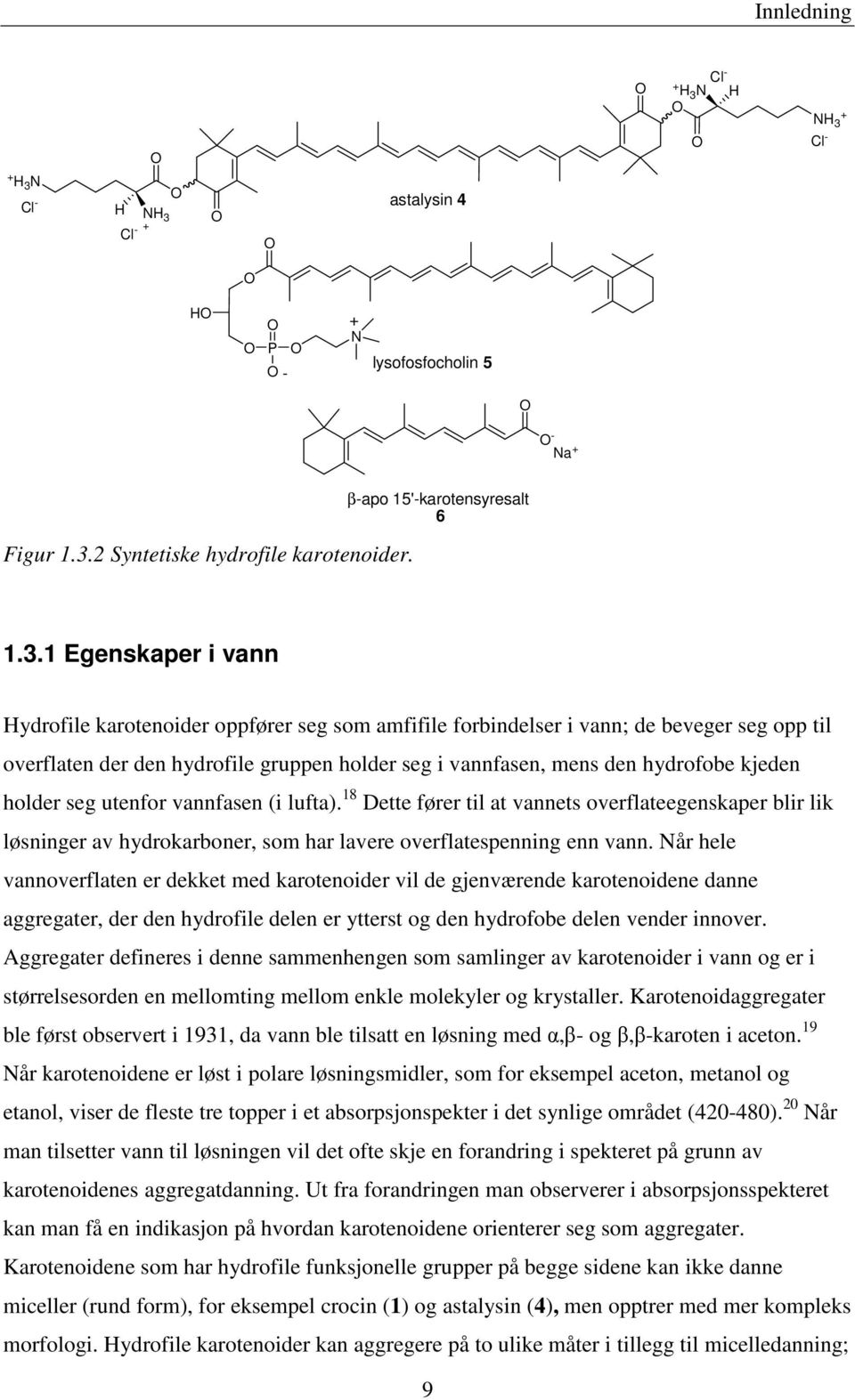 + astalysin 4 Cl - + H 3 