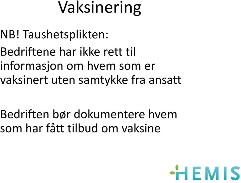 informasjon om hvem som er vaksinert uten