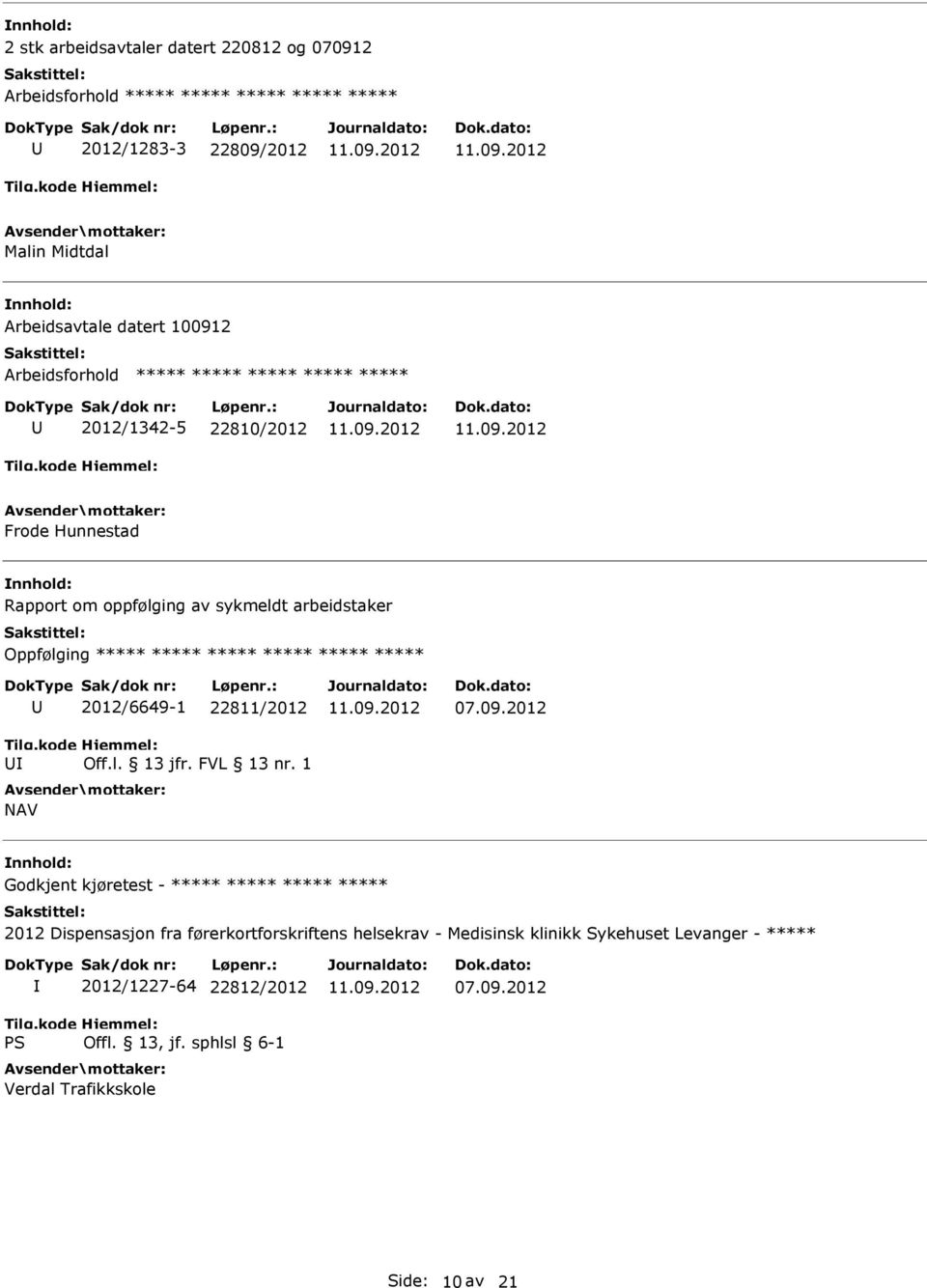 2012/6649-1 22811/2012 Off.l. 13 jfr. FVL 13 nr. 1 NAV 07.09.