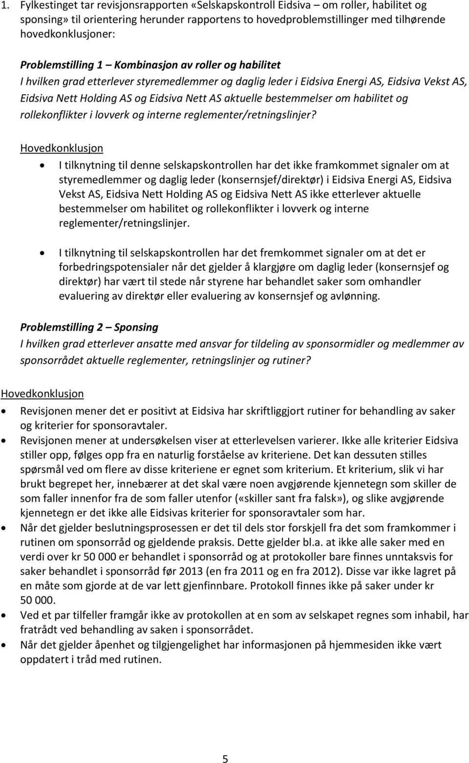 aktuelle bestemmelser om habilitet og rollekonflikter i lovverk og interne reglementer/retningslinjer?