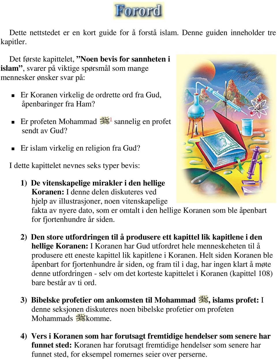 Er profeten Mohammad sendt av Gud? 1 sannelig en profet Er islam virkelig en religion fra Gud?