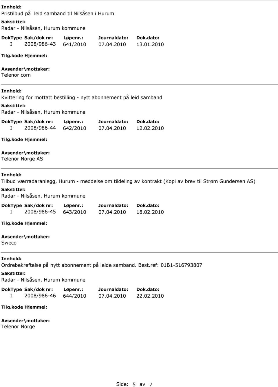 2010 Telenor Norge AS Tilbud værradaranlegg, Hurum - meddelse om tildeling av kontrakt (Kopi av brev til Strøm Gundersen
