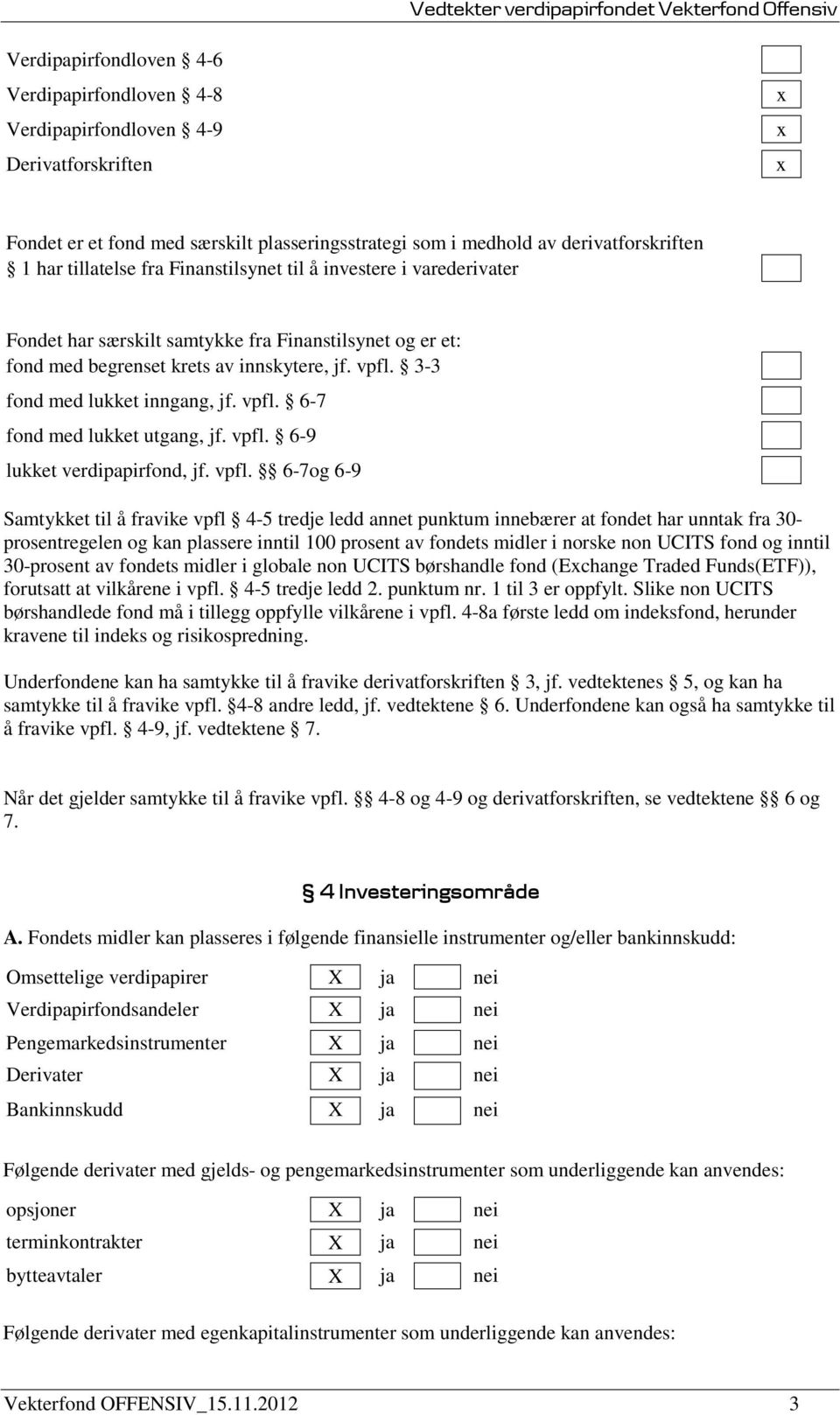 3-3 fond med lukket inngang, jf. vpfl.