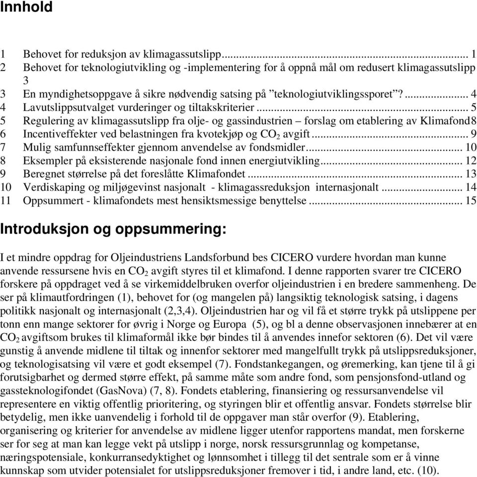 ... 4 4 Lavutslippsutvalget vurderinger og tiltakskriterier.