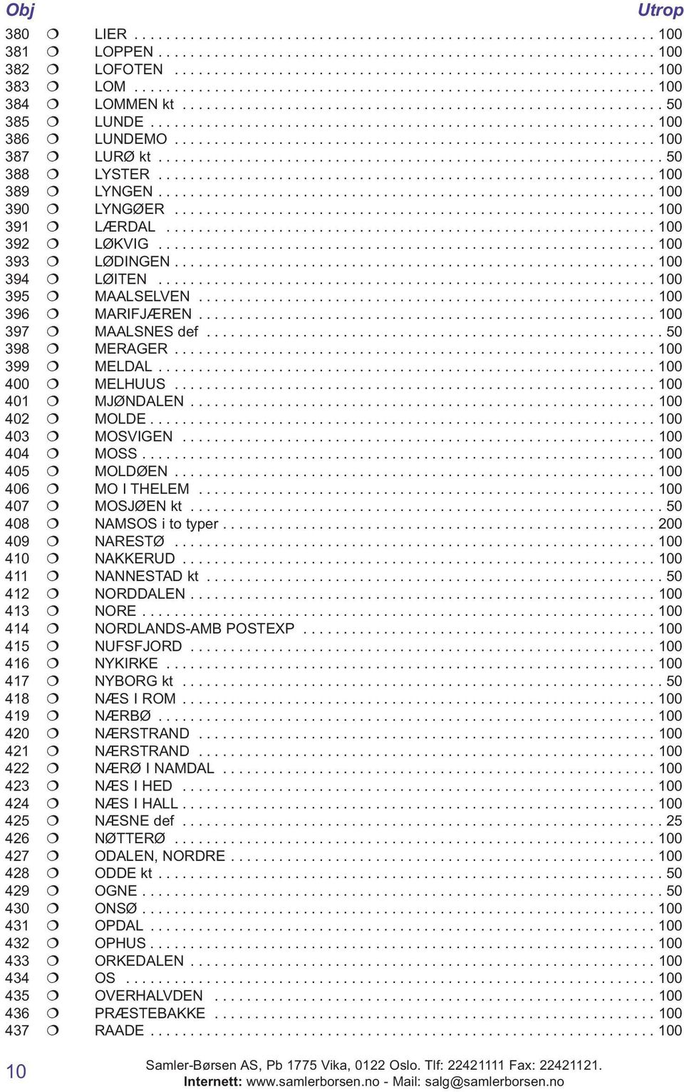 ........................................................... 100 387 LURØ kt............................................................... 50 388 LYSTER.............................................................. 100 389 LYNGEN.