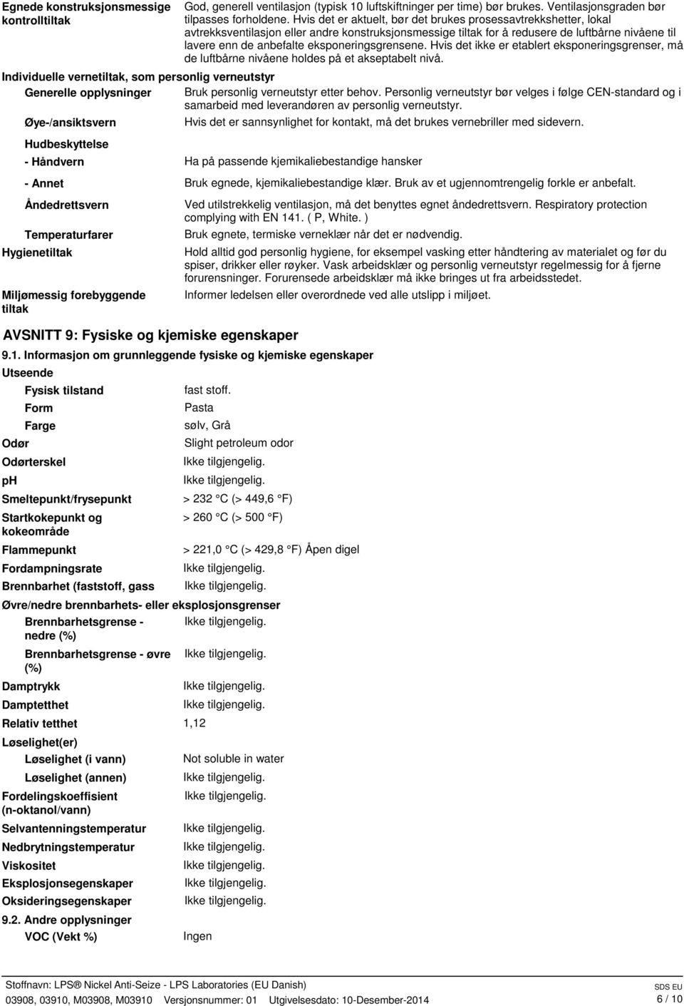 eksponeringsgrensene. Hvis det ikke er etablert eksponeringsgrenser, må de luftbårne nivåene holdes på et akseptabelt nivå.