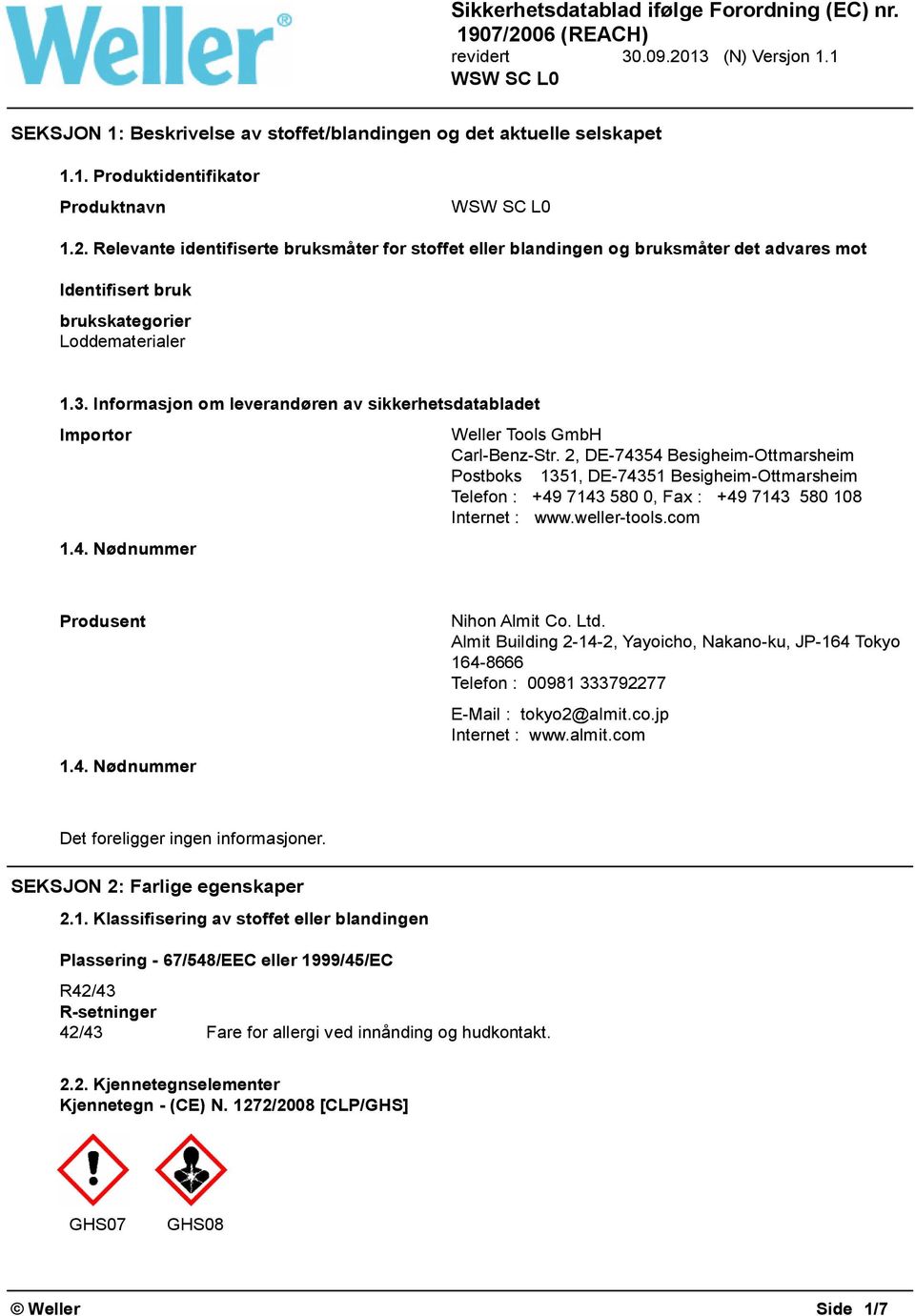 Informasjon om leverandøren av sikkerhetsdatabladet Importor 1.4. Nødnummer Weller Tools GmbH Carl-Benz-Str.