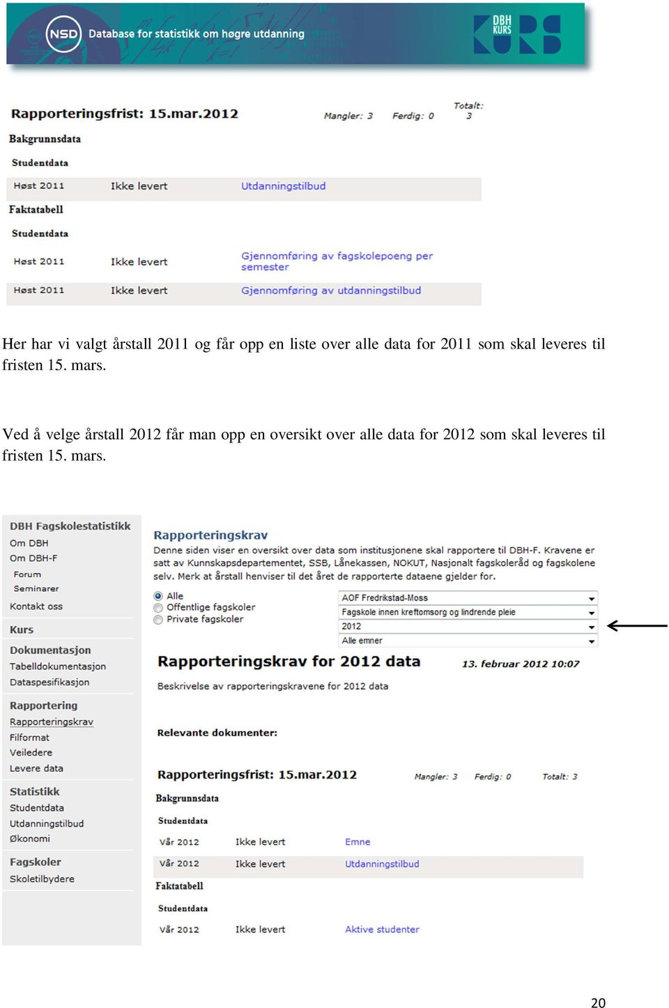 Ved å velge årstall 2012 får man opp en oversikt over