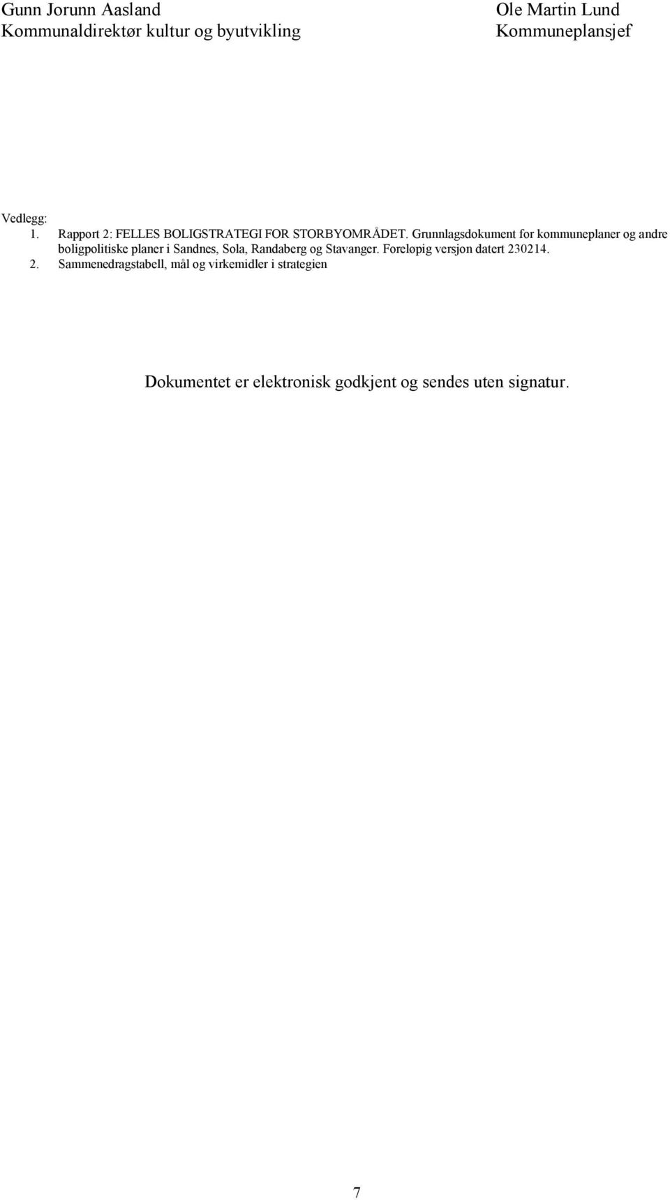 Grunnlagsdokument for kommuneplaner og andre boligpolitiske planer i Sandnes, Sola, Randaberg og