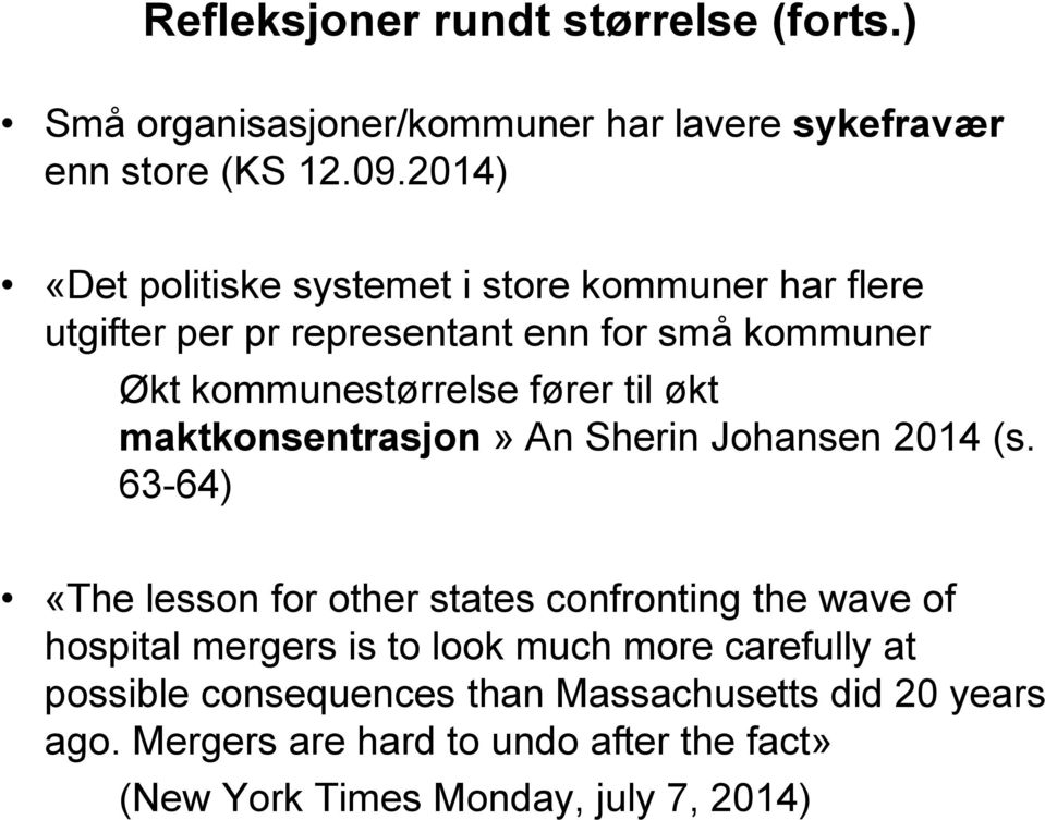 til økt maktkonsentrasjon» An Sherin Johansen 2014 (s.