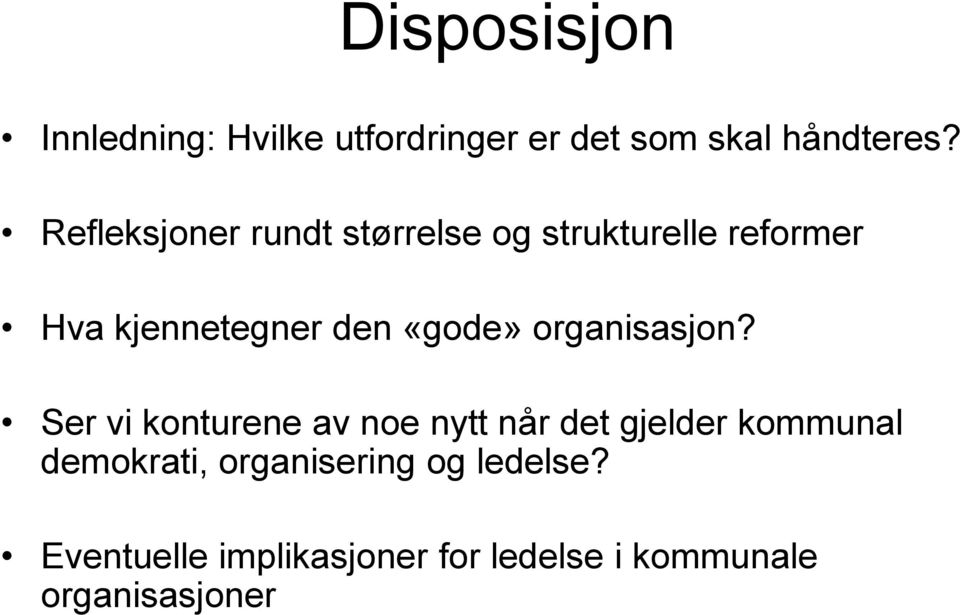 «gode» organisasjon?