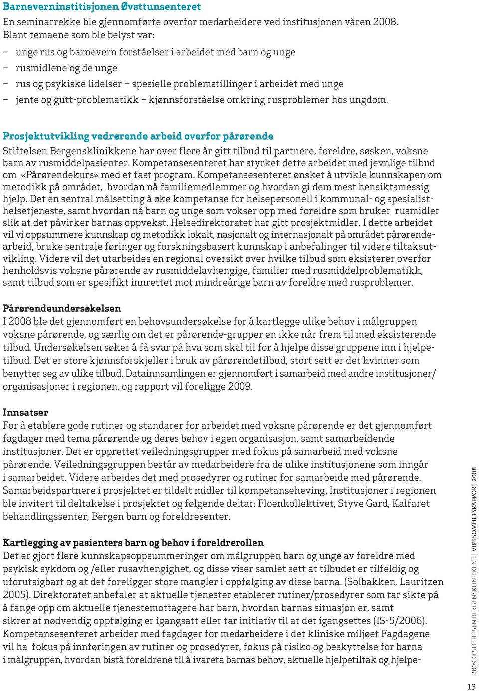 gutt-problematikk kjønnsforståelse omkring rusproblemer hos ungdom.