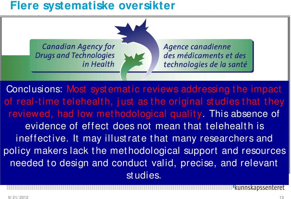 This absence of evidence of effect does not mean that telehealth is ineffective.