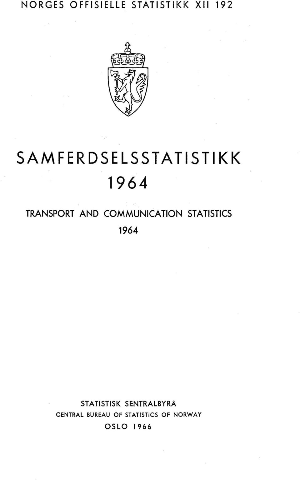 COMMUNICATION STATISTICS 964 STATISTISK