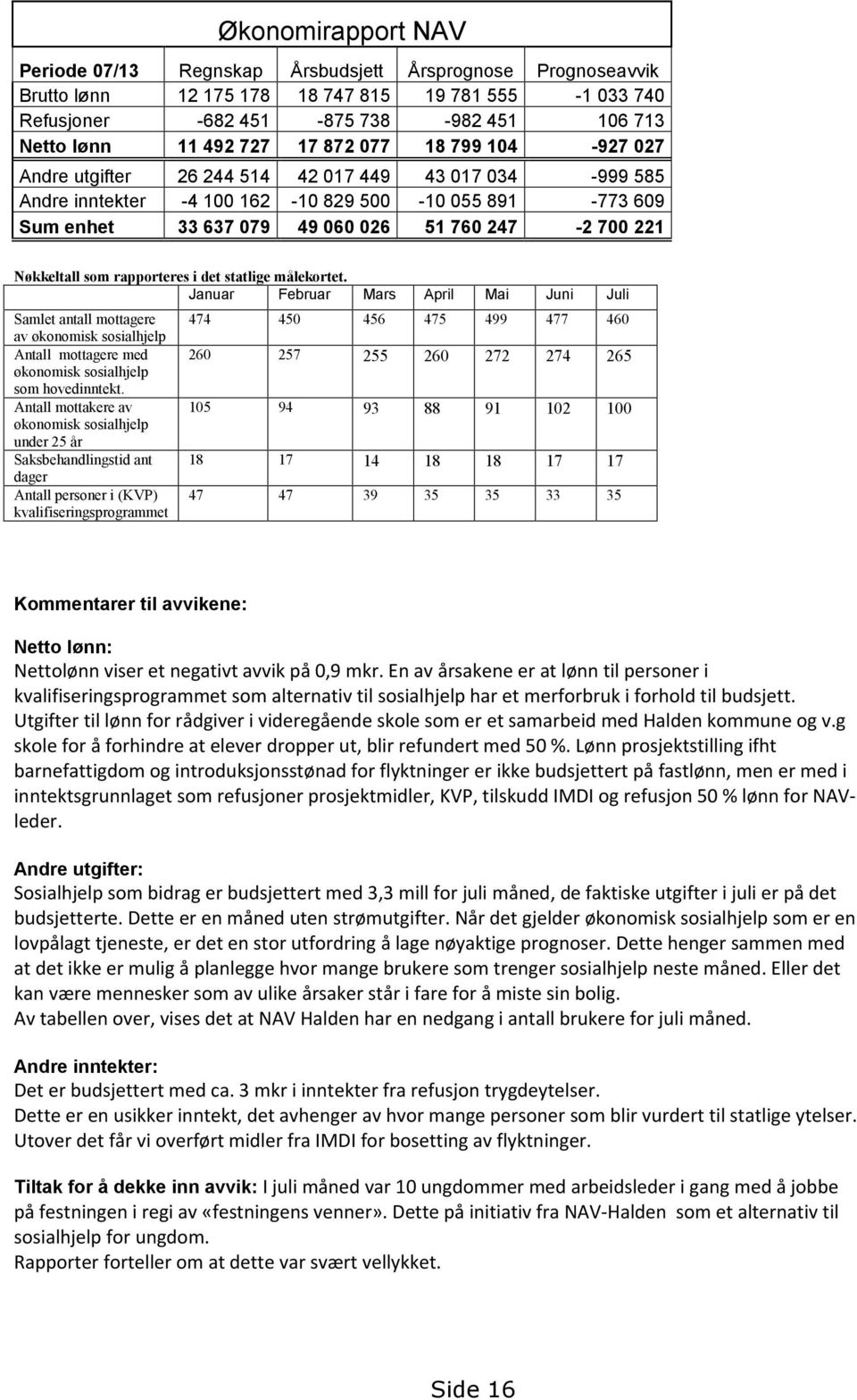 Nøkkeltall som rapporteres i det statlige målekortet.