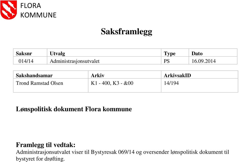 2014 Sakshandsamar Arkiv ArkivsakID Trond Ramstad Olsen K1-400, K3 - &00 14/194