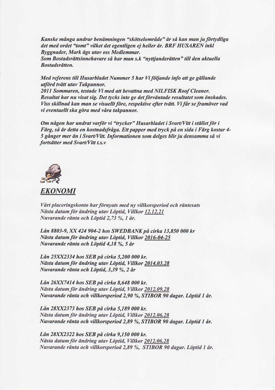 la Nudn, s dr njaljande inlo an Ee sauonde u!tud tuan dn fdkpdrnol 2011 Somnorcn, t5tade n ned att be,rnno ned NILFIST RooJ Aea,{. R6ubat lw nr it ns. D.l tlck i,le se dalnfla,rod.