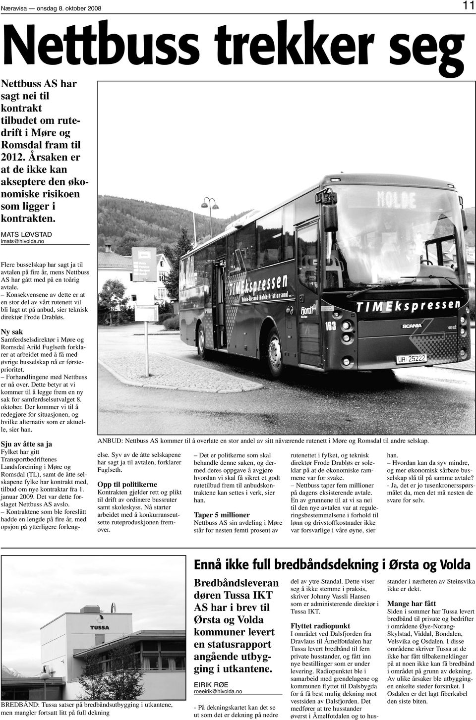 no Flere busselskap har sagt ja til avtalen på fire år, mens Nettbuss AS har gått med på en toårig avtale.