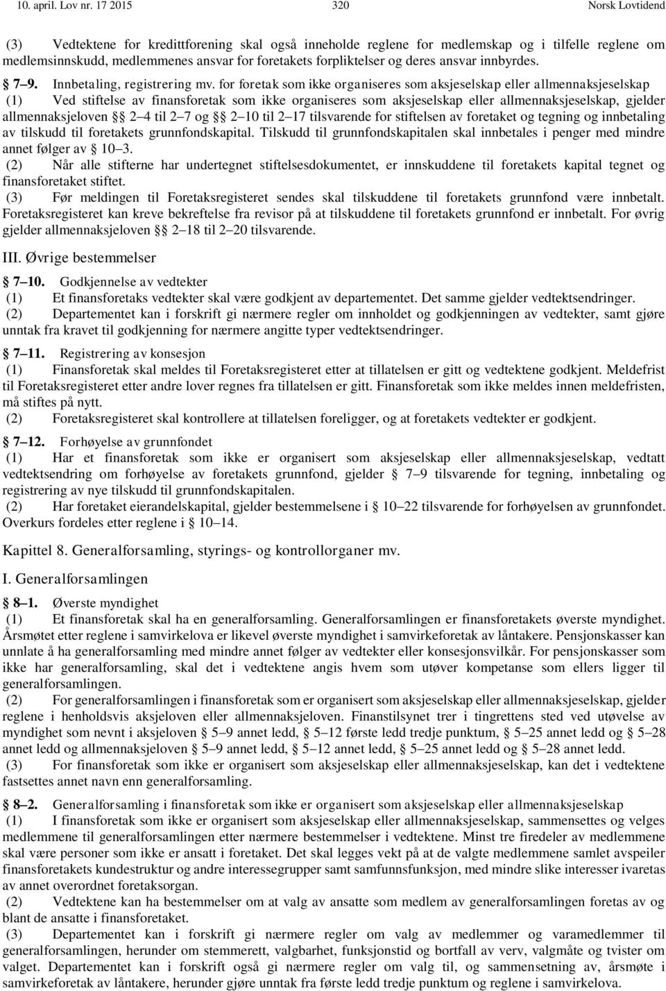 og deres ansvar innbyrdes. 7 9. Innbetaling, registrering mv.