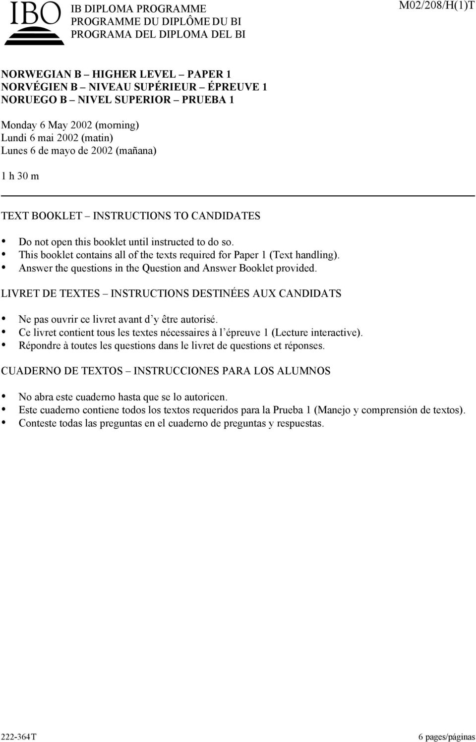 ! This booklet contains all of the texts required for Paper 1 (Text handling).! Answer the questions in the Question and Answer Booklet provided. LIVRET DE TEXTES INSTRUCTIONS DESTINÉES AUX CANDIDATS!