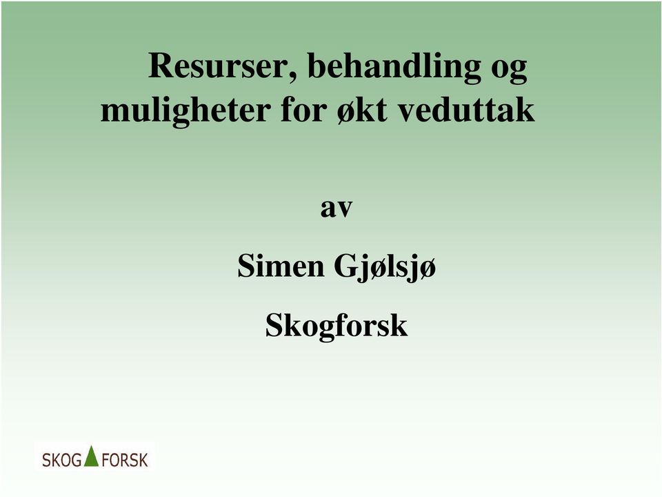 muligheter for økt