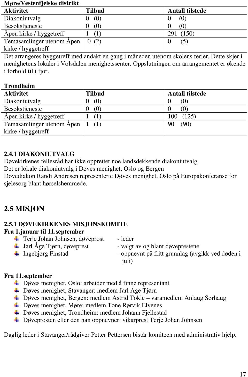 Oppslutningen om arrangementet er økende i forhold til i fjor.