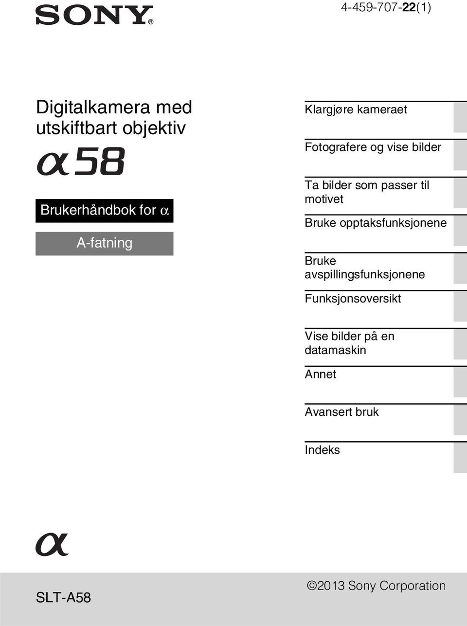 til motivet Bruke opptaksfunksjonene Bruke avspillingsfunksjonene