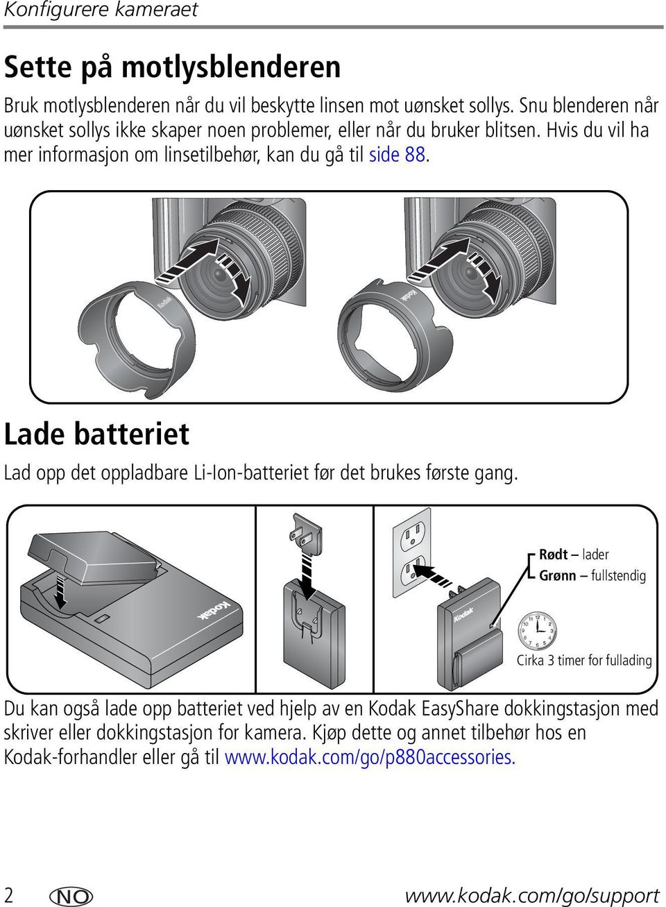 Lade batteriet Lad opp det oppladbare Li-Ion-batteriet før det brukes første gang.