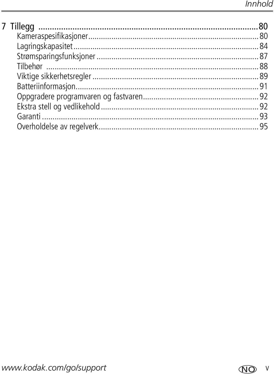 ..89 Batteriinformasjon...91 Oppgradere programvaren og fastvaren.