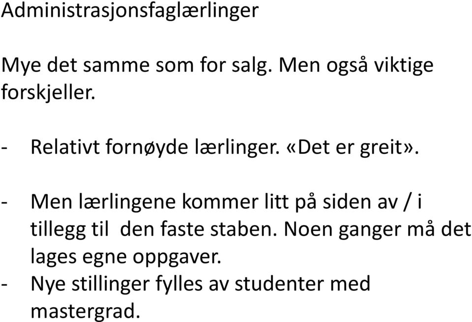 «Det er greit».