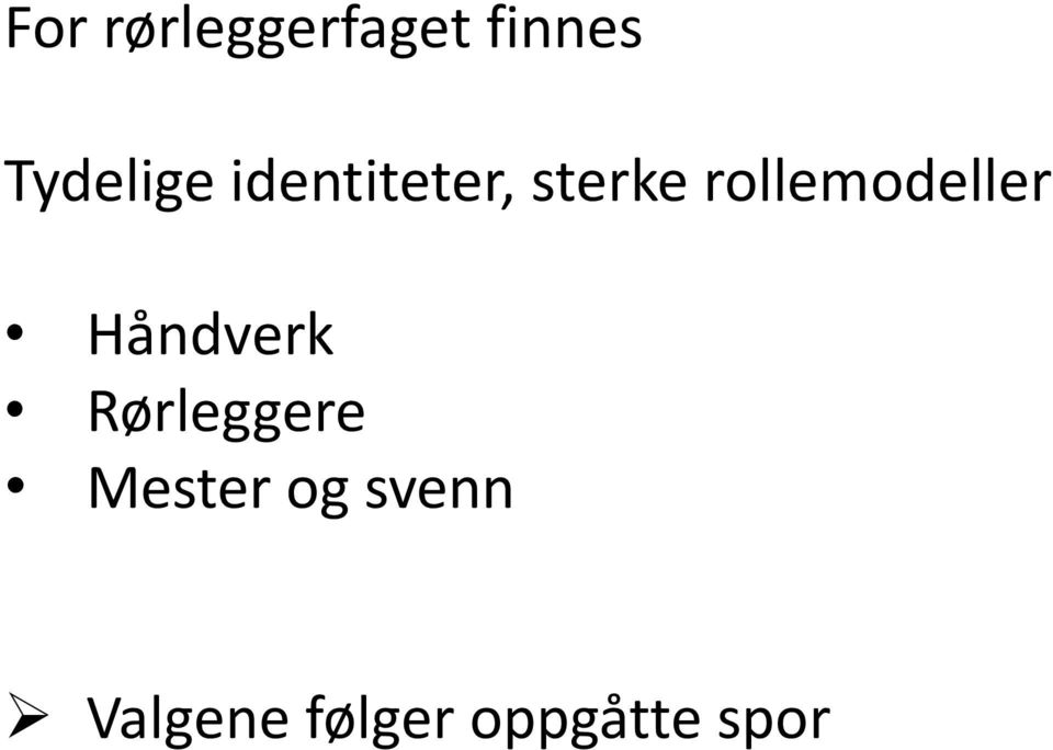 rollemodeller Håndverk Rørleggere