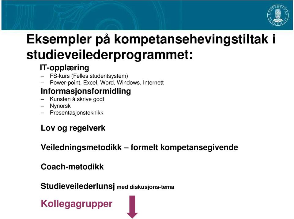 Informasjonsformidling Kunsten å skrive godt Nynorsk Presentasjonsteknikk Lov og