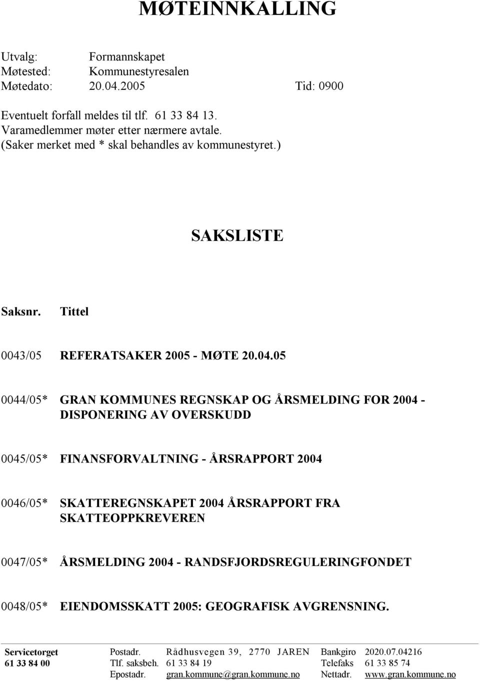 /05 REFERATSAKER 2005 - MØTE 20.04.