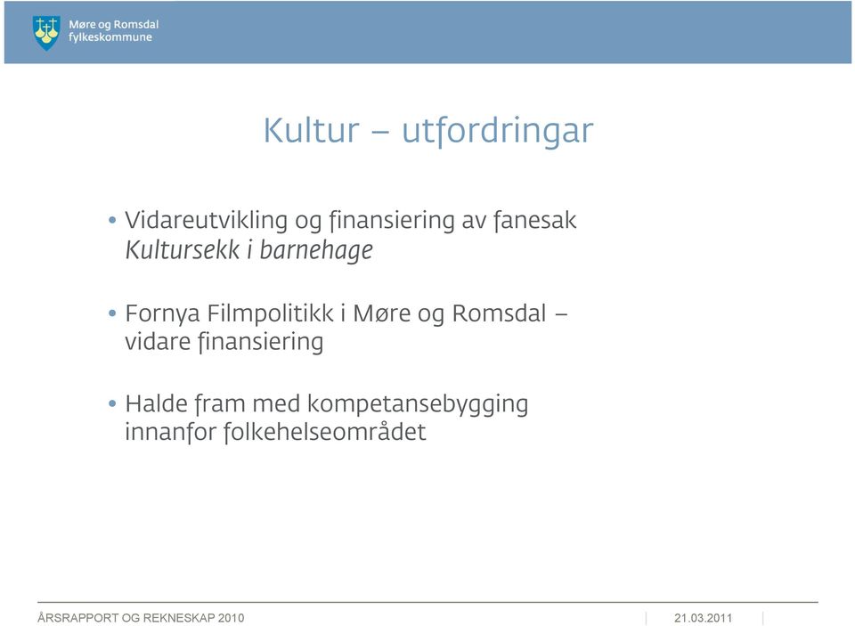 Fornya Filmpolitikk i Møre og Romsdal vidare