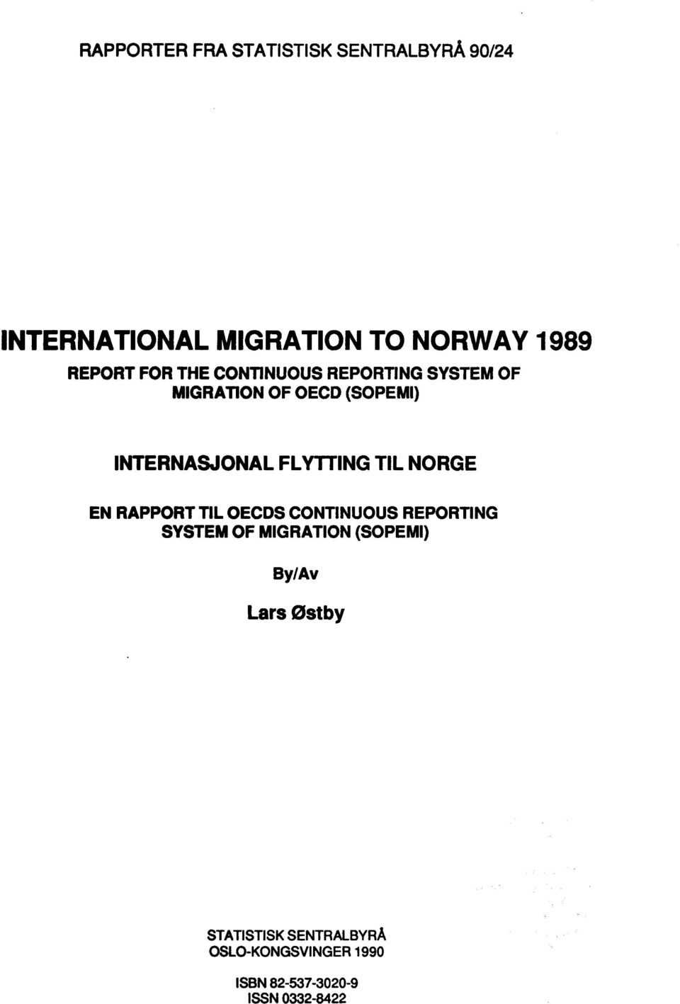 TIL NORGE EN RAPPORT TIL OECDS CONTINUOUS REPORTING SYSTEM OF MIGRATION (SOPEMI) By/Av