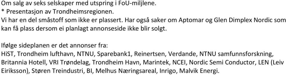 Ifølge sideplanen er det annonser fra: HiST, Trondheim lufthavn, NTNU, Sparebank1, Reinertsen, Verdande, NTNU samfunnsforskning, Britannia