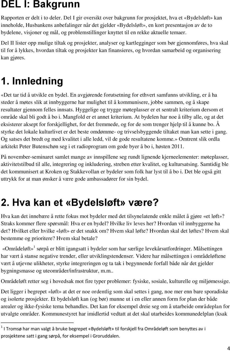 problemstillinger knyttet til en rekke aktuelle temaer.