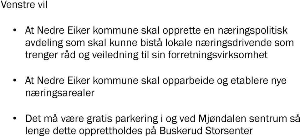 forretningsvirksomhet At Nedre Eiker kommune skal opparbeide og etablere nye