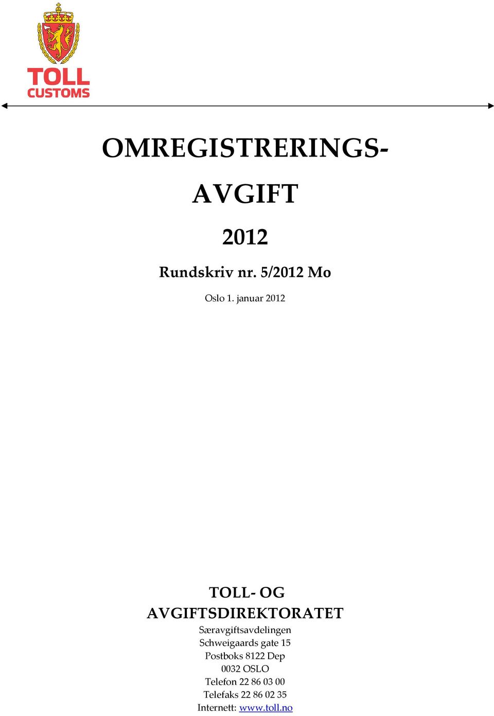 januar 2012 TOLL- OG AVGIFTSDIREKTORATET