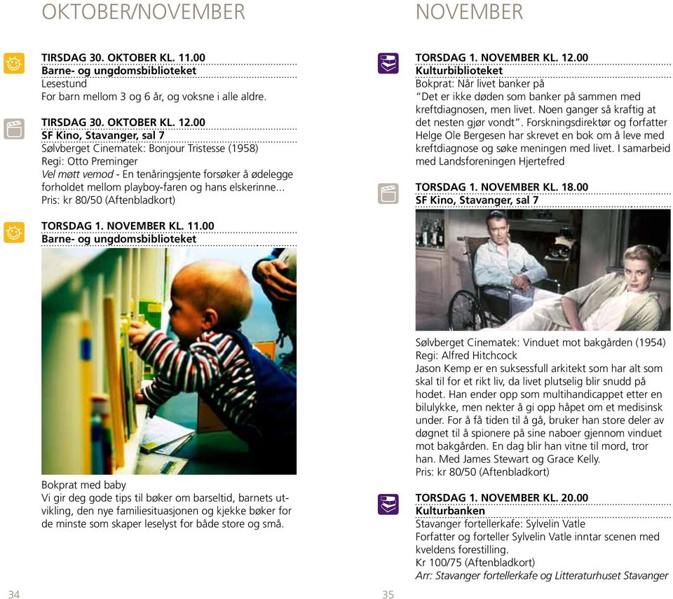 november kl. 12.00 Bokprat: Når livet banker på Det er ikke døden som banker på sammen med kreftdiagnosen, men livet. Noen ganger så kraftig at det nesten gjør vondt.