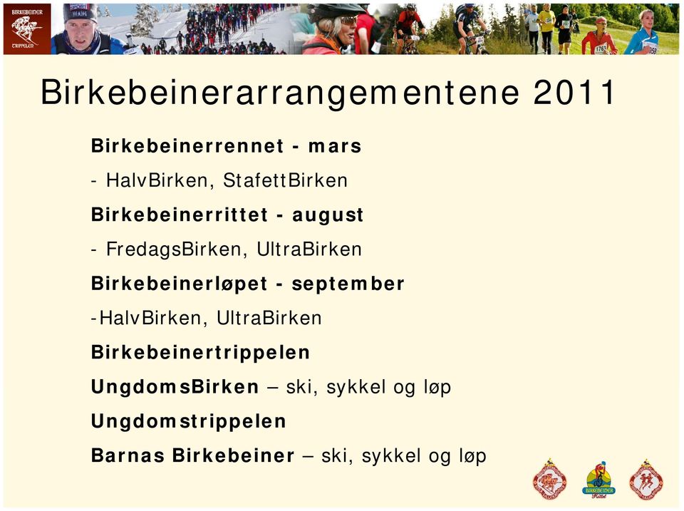 Birkebeinerløpet - september -HalvBirken, UltraBirken Birkebeinertrippelen