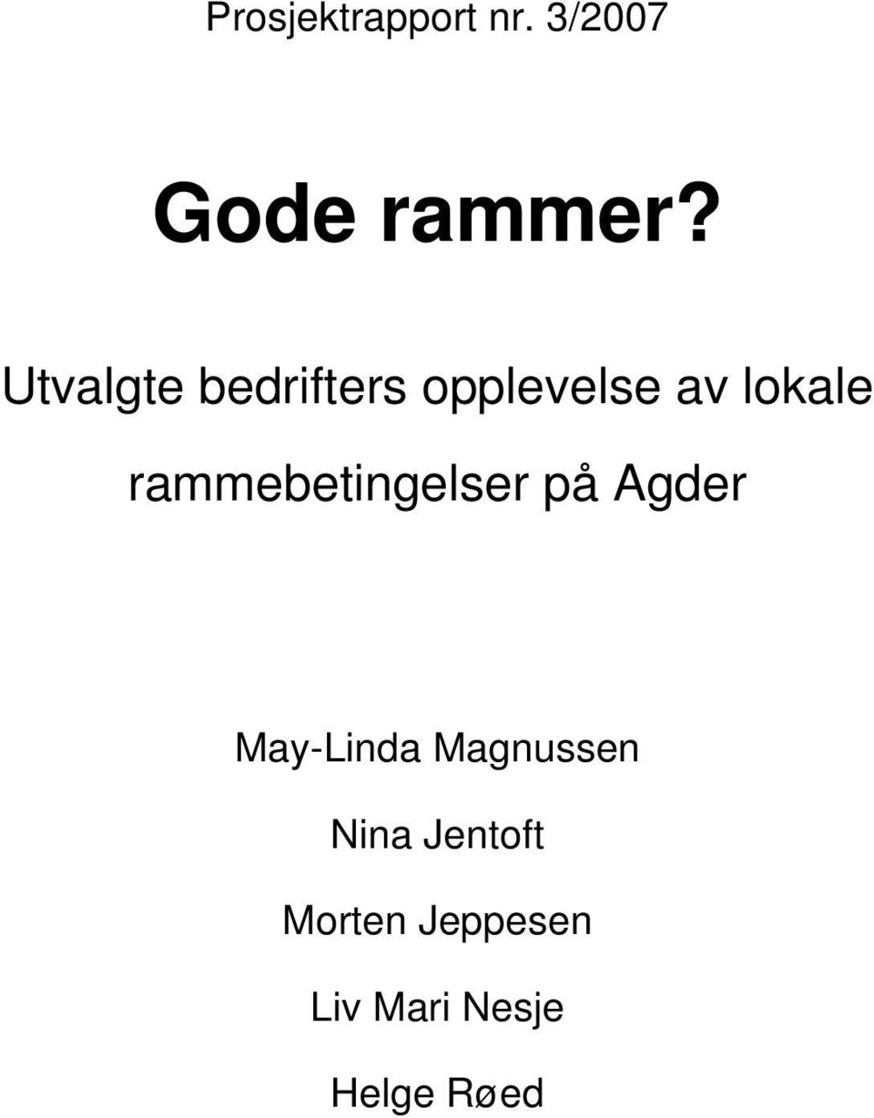 rammebetingelser på Agder May-Linda Magnussen